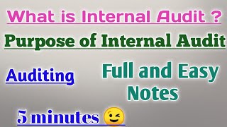 What is Internal Audit  | Purpose of Internal Audit | Internal Audit Notes