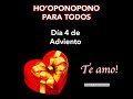 HO&#39;OPONOPONO PARA TODOS Día 4 de adviento Te amo y te acepto tal y como eres Hoponopono en Navidad