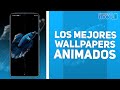 Los mejores Live Wallpapers (Fondos Animados) para tu Smartphone
