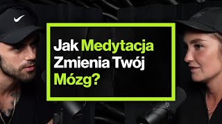 Czy Medytacja Faktycznie Pomaga? - ft. Joanna Podgórska