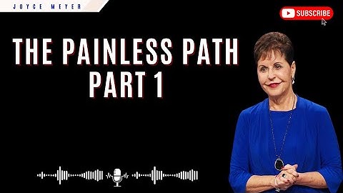 Trusting God-The Painless Path Part 1-Joyce Meyer 2024