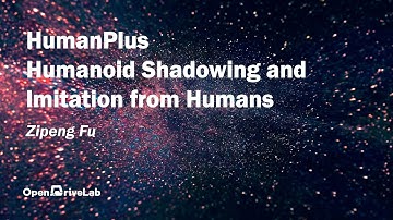 Zipeng Fu：HumanPlus Humanoid Shadowing and lmitation from Humans