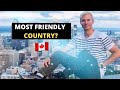 ARE CANADIANS THE FRIENDLIEST PEOPLE IN THE WORLD? 🇨🇦🍁 (seriously)