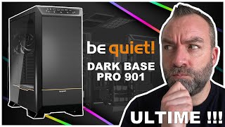 DARK BASE PRO 901 : Le boitier ULTIME par be quiet!