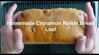 How to make homemade Cinnamon Raisin Bread from scratch