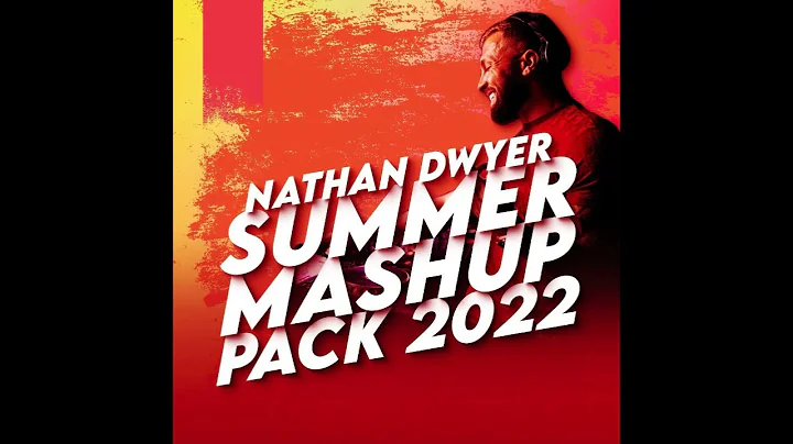 Nathan Dwyer   Summer Mashup Pack 2022