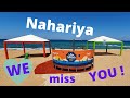 Nahariya, we miss you!