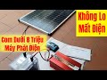 Không lo mất Điện, Gói Combo 8 Triệu Máy Phát Điện năng Lượng Mặt Trời