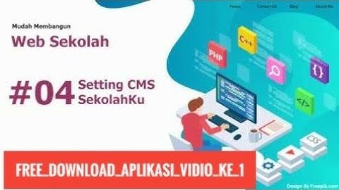 Membuat Website Sekolah Gratis, Mudah, Mudah Tanpa HTMl, CSS dan php 04/20 Pengaturan CMS SekolahKu