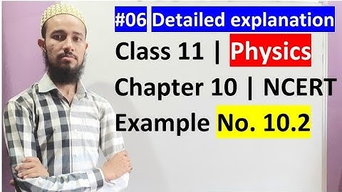 🔥 Cls 11 Chap 10 | Mechanical Properties Of Liquids | NCERT Example No. 10.2 | 06 | By Aziz Bohra