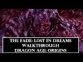 Dragon Age: Origins | The Fade: Lost In Dreams Walkthrough (No Commentary w/Timestamps)