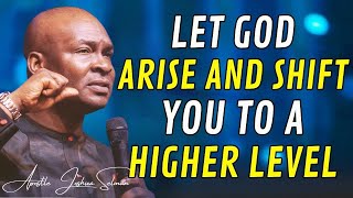 Apostle Joshua Selman - Let God Arise And Shift You To A Higher Level 