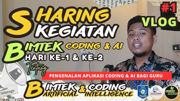 PENGALAMAN BELAJAR CODING & ARTIFICIAL INTELLIGENCE SECARA INTENSIF UNTUK GURU SMA | BIMTEK AI 2023