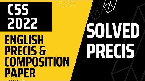 CSS 2022 Precis solved | CSS 2022 English precis and composition paper solved precis
