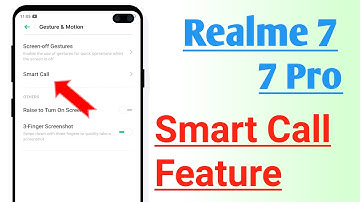 Realme 7 And 7 Pro Smart Call Feature Smart Call Setting