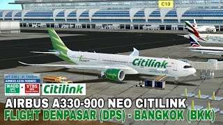 MAIN REAL FLIGHT SIMULATOR (RFS) | AIRBUS A330-900neo CITILINK | PENERBANGAN DARI DENPASAR - BANGKOK