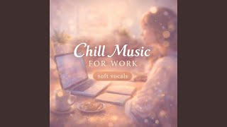 Soft Glow, Clear Mind ( Chill Music for Work ) screenshot 5
