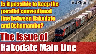 Is it possible to keep the prallel conventional line between Hakodate and Oshamambe?