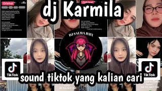 DJ KARMILA II KU KENAL DIKAU LALU JATUH CINTA PANDANG PERTAMA SOUND TIKTOK TERBARU 2026