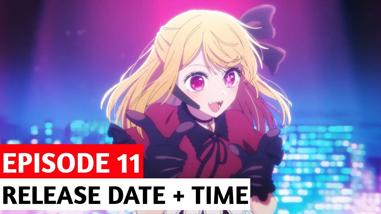 Oshi no Ko Episode 11 Release Date & Time