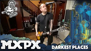 MxPx - Darkest Places (Between This World and the Next)