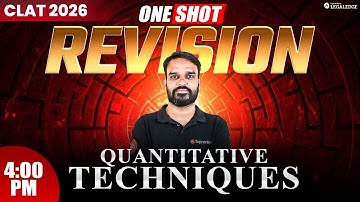 CLAT 2026 | One Shot Revision : Quantitative Techniques | Antriksh Sir