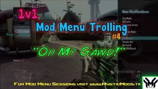 1v1 Mod Menu Trolling Black Ops 2 #4 Oh My Gawd!