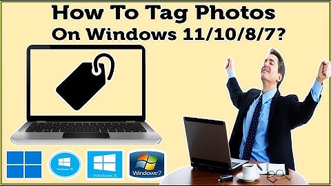 How To Tag Photos On Windows 11/10/8/7 PC?✏Best Ways To Tag/Label Photos On Windows PC/Laptop ?