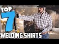 7 Best Welding Shirts to Keep You Safe and Comfortable