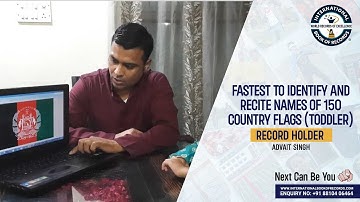 FASTEST TO IDENTIFY AND RECITE NAMES OF 150 COUNTRY FLAGS TODDLER