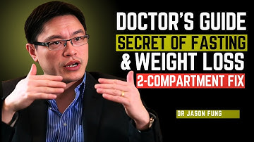 The Secret of Fasting & Weight Loss | Two-Compartment Fix | Dr Jason Fung