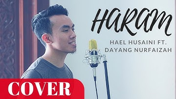 Hael Husaini & Dayang Nurfaizah - Haram (Cover)
