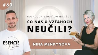 60# ČO NÁS O VZŤAHOCH NEUČILI - Nina Menkynová (ESENCIE s Leom)