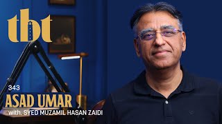 Asad Umar: The Way Forward, Hyperinflation Risks & Painful Reforms | 343 | TBT