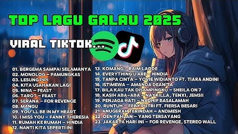 Lagu galau viral tiktok 2025🔥 | Playlist Galaus potify 2025 |Lagu tiktok viral 2025 |TOP Lagu galau