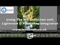 Using The Nik Collection with Lightroom and Photoshop Integration