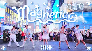 [KPOP IN PUBLIC NYC | TIMESQUARE] ILLIT (아일릿)- 'MAGNETIC' Dance Cover by F4MX