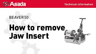 BEAVER50   How to remove Jaw Insert