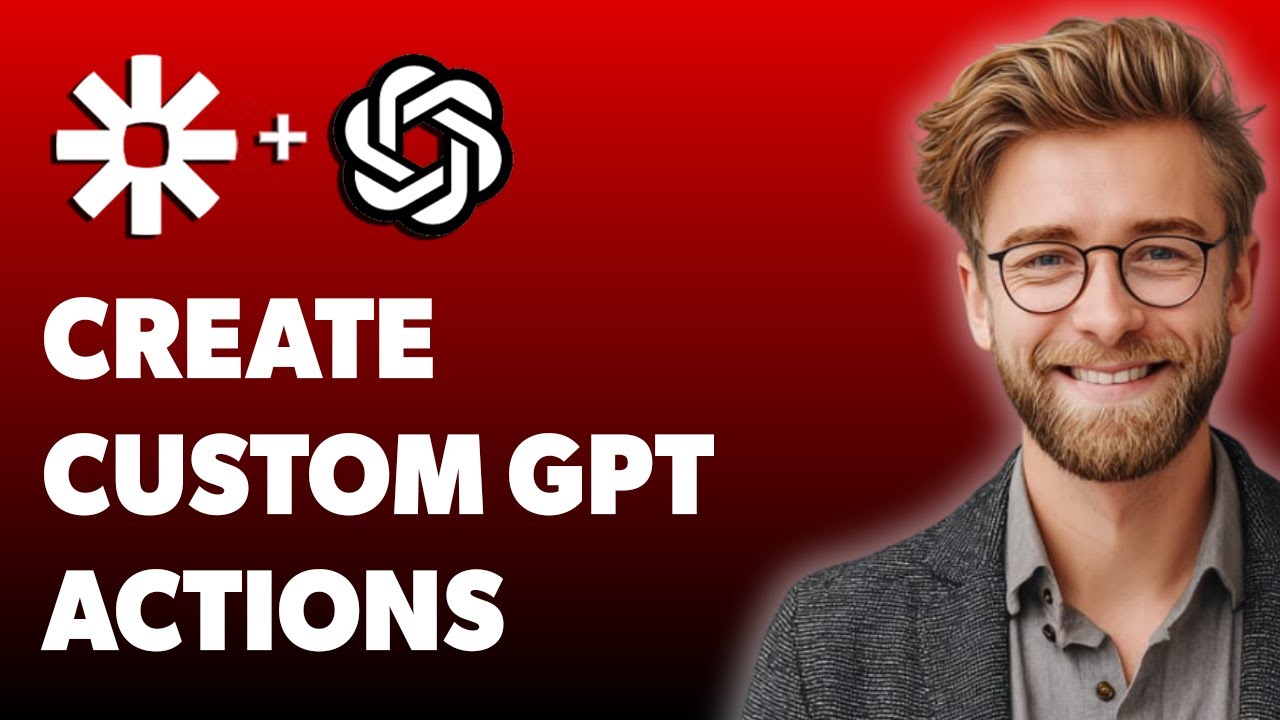How To Create Custom Gpt Actions With Zapier [2025 Guide]
