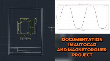 I made documentation in AutoCAD 2D + Magnetorquer drawing and Python chart