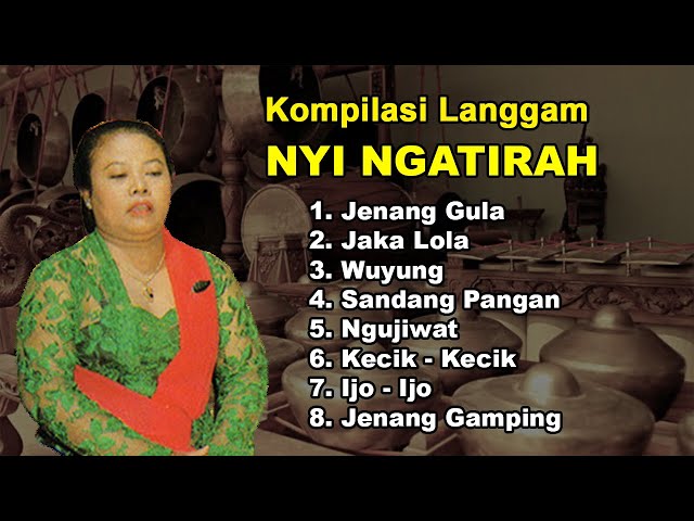 KOMPILASI LANGGAM - NYI NGATIRAH. Jenang Gula, Ngujiwat, Jaka Lola, Wuyung dll. Live Rec. Audio class=