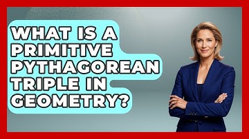 What Is A Primitive Pythagorean Triple In Geometry? - All About Geometry