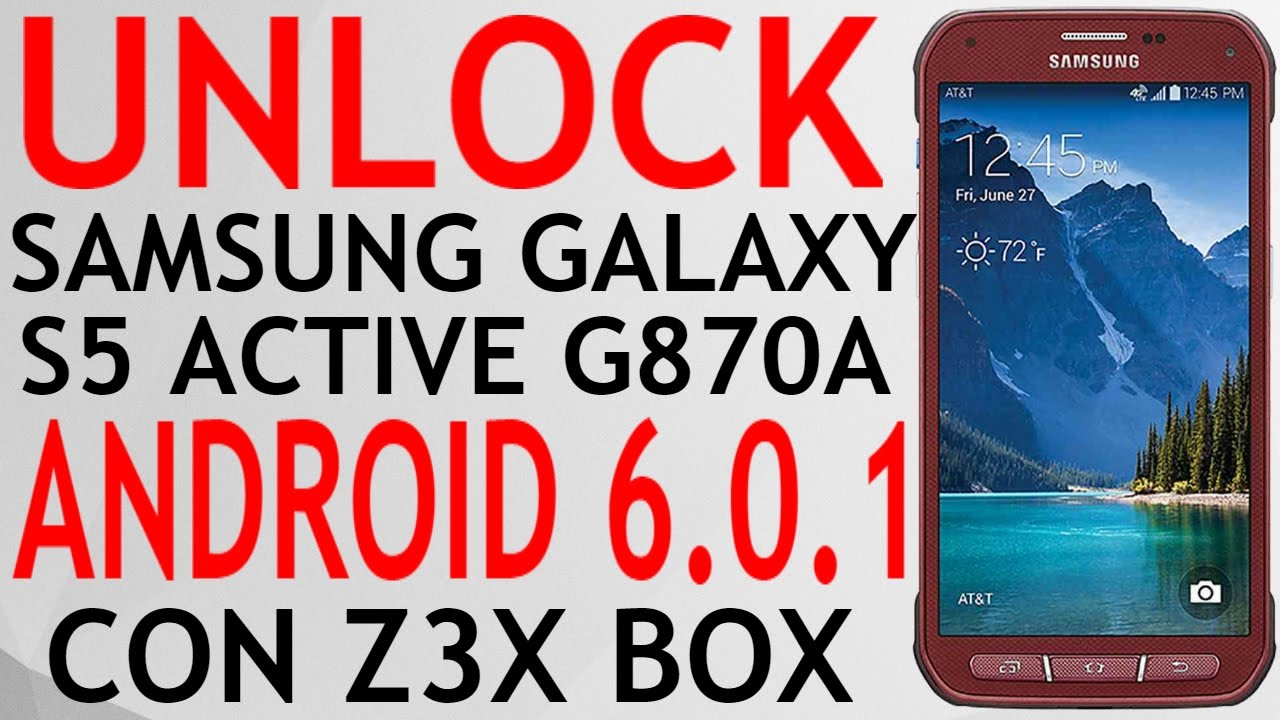 Unlock Samsung Galaxy S5 Active Android 6 0 1 Sm G870a At T Con Z3x Box Youtube