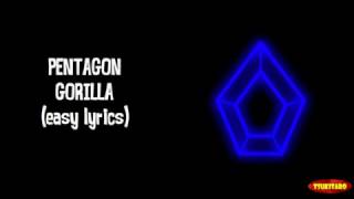 PENTAGON - Gorilla Lyrics (easy lyrics)