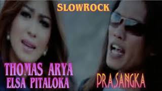 Thomas Arya Feat Elsa Pitaloka - Prasangka