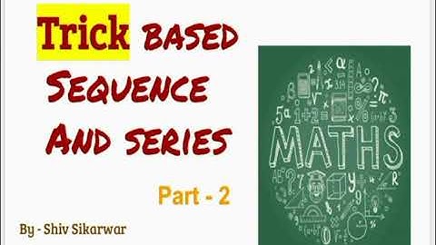 Trick based Sequence and Series | Part - 2 |  NDA, Airforce and Navy