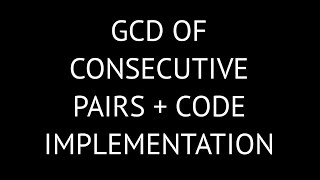 11. GCD and LCM of Consecutive Pairs Explained with Code | C Programming Tutorial