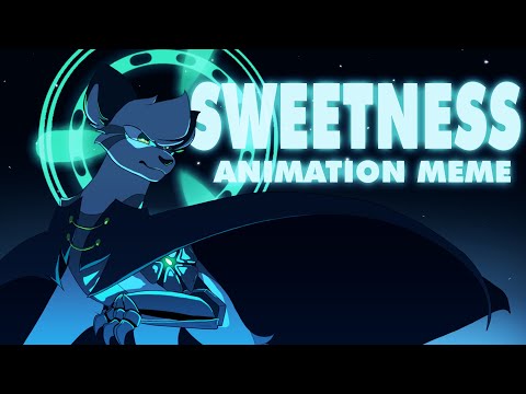 Sweetness | Animation Meme