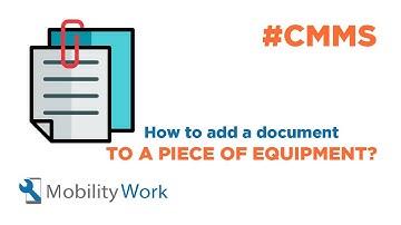 CMMS Industry 4 0 Mobility Work How to add a document to a piece of equipment ?