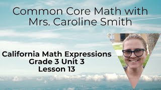 Famous 3rd Grade Math Unit 3 Lesson 13 California Math Expressions Profile